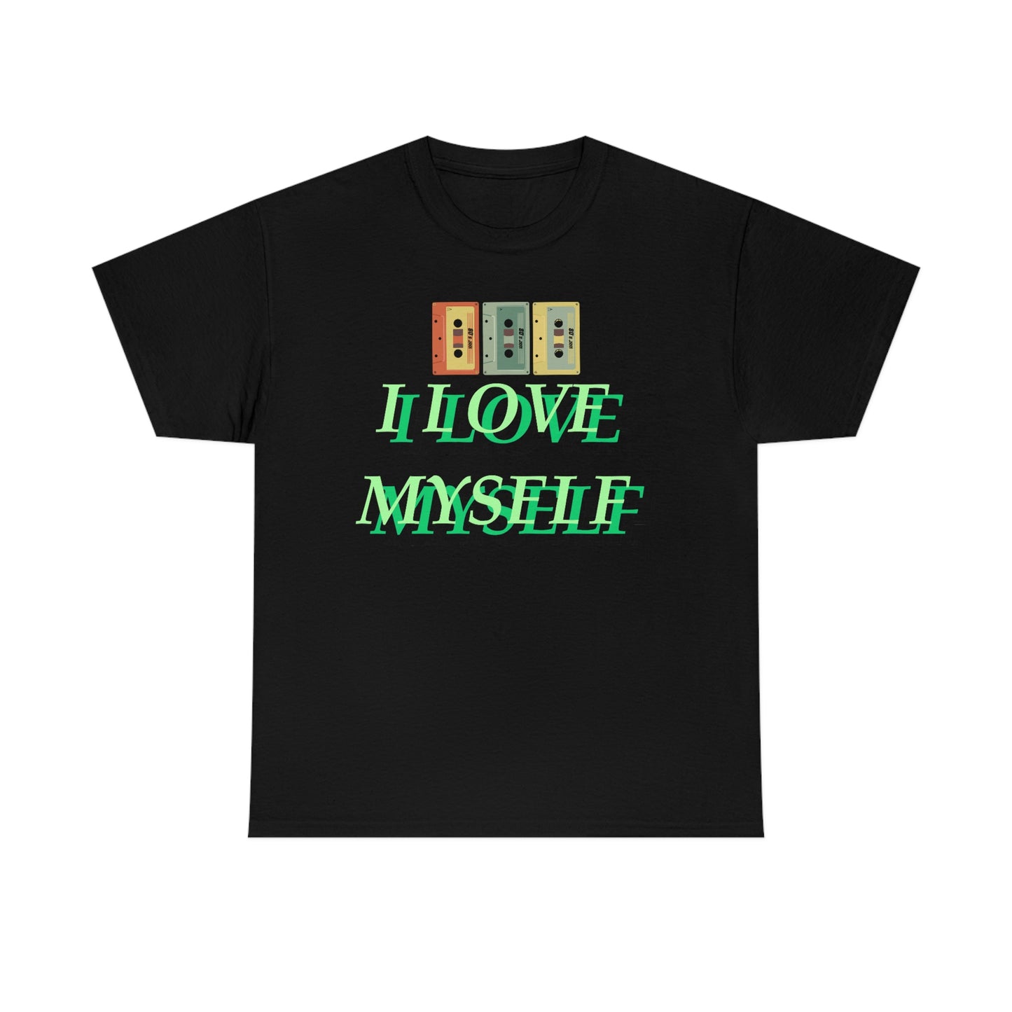 I LOVE MYSELF