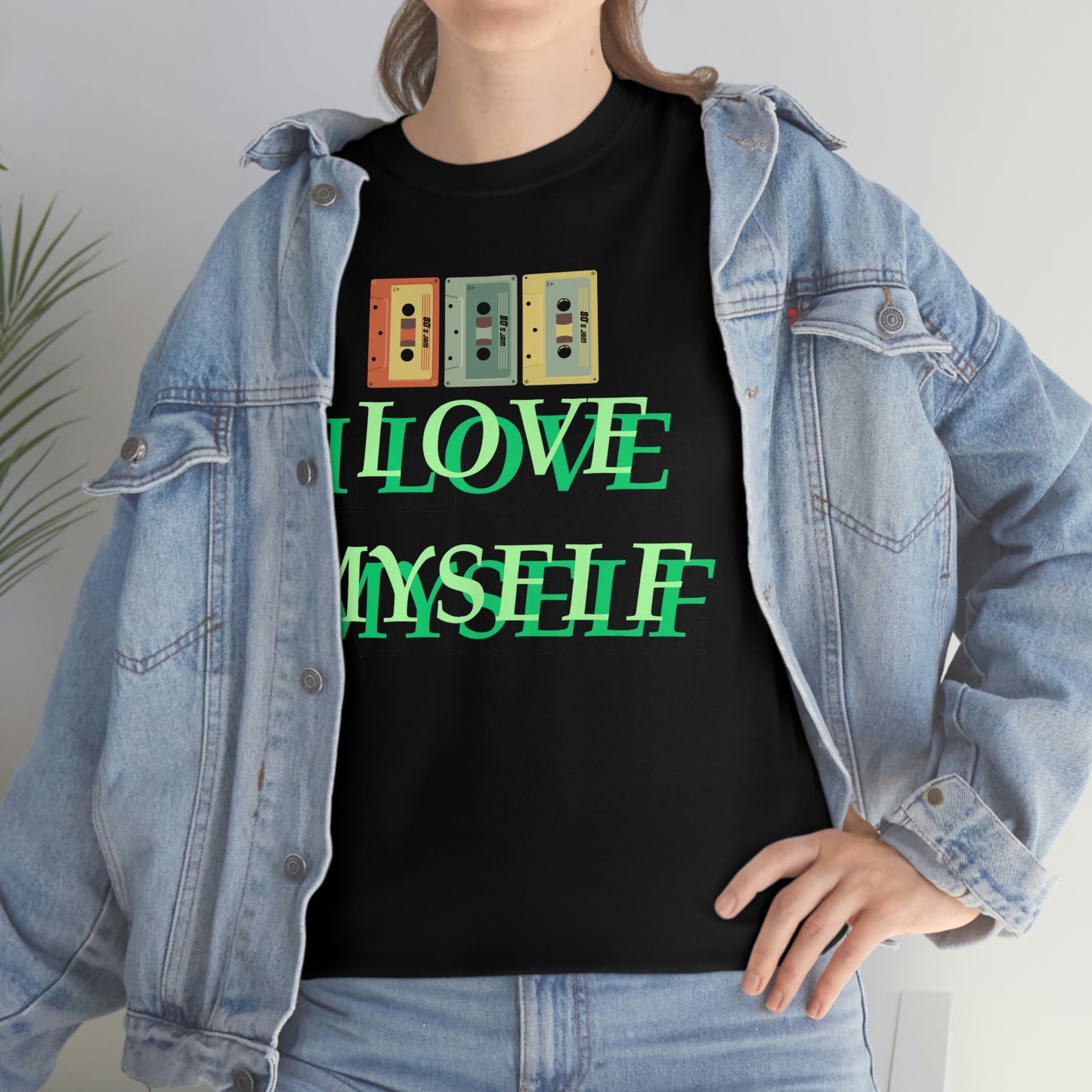 I LOVE MYSELF