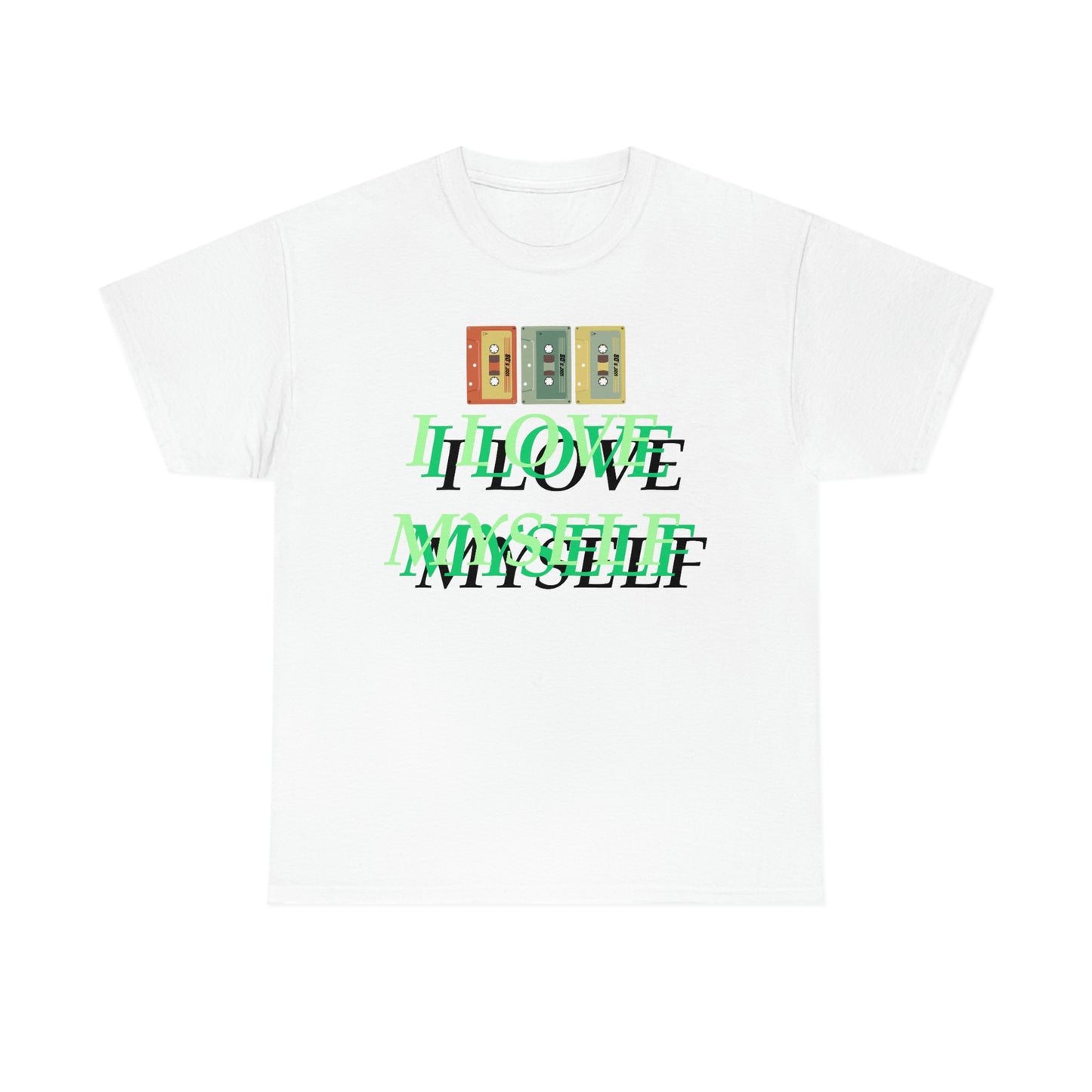 I LOVE MYSELF