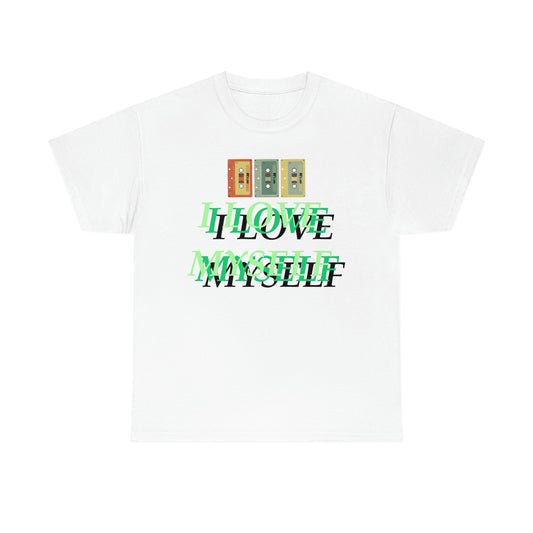 I LOVE MYSELF