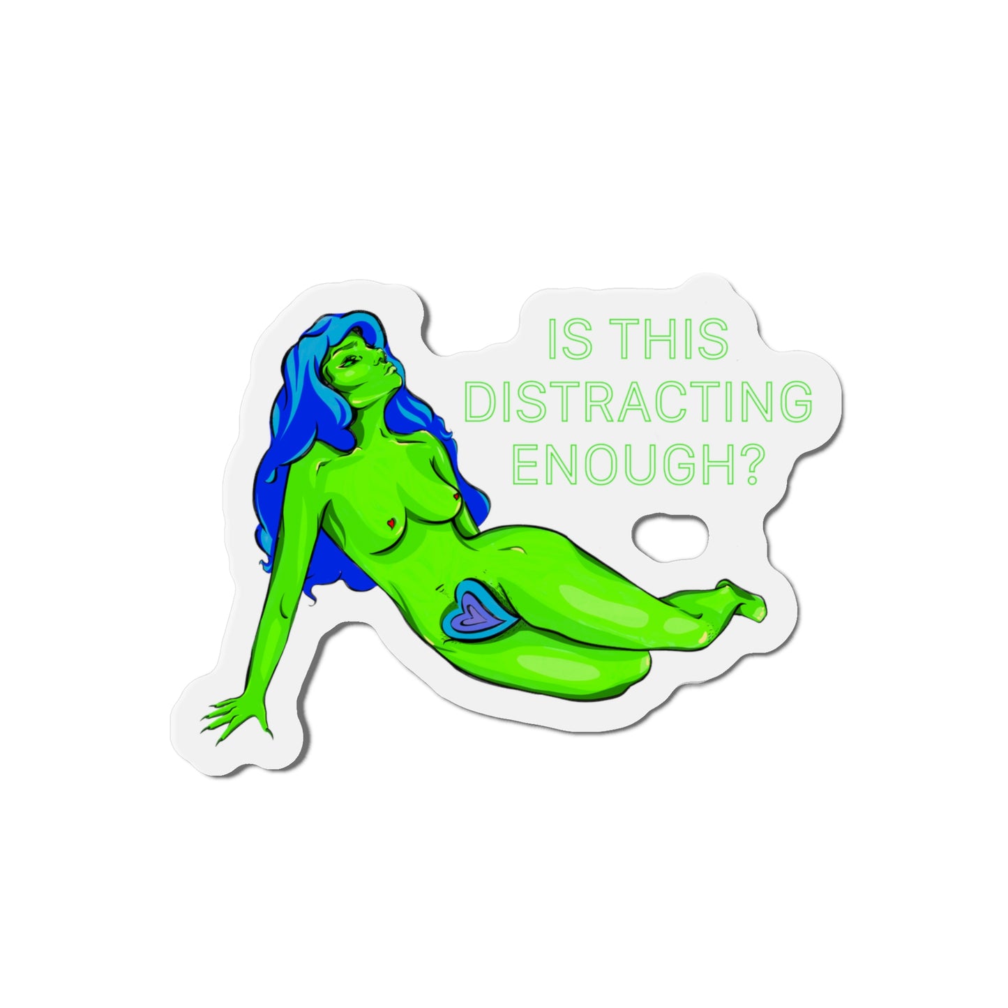 “IS THIS DISTRACTING ENOUGH” Die-Cut Magnets