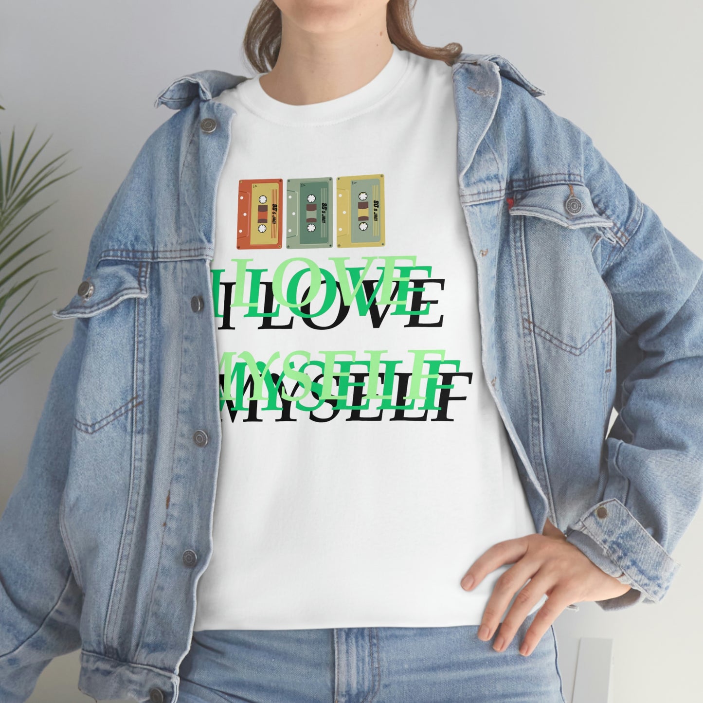 I LOVE MYSELF